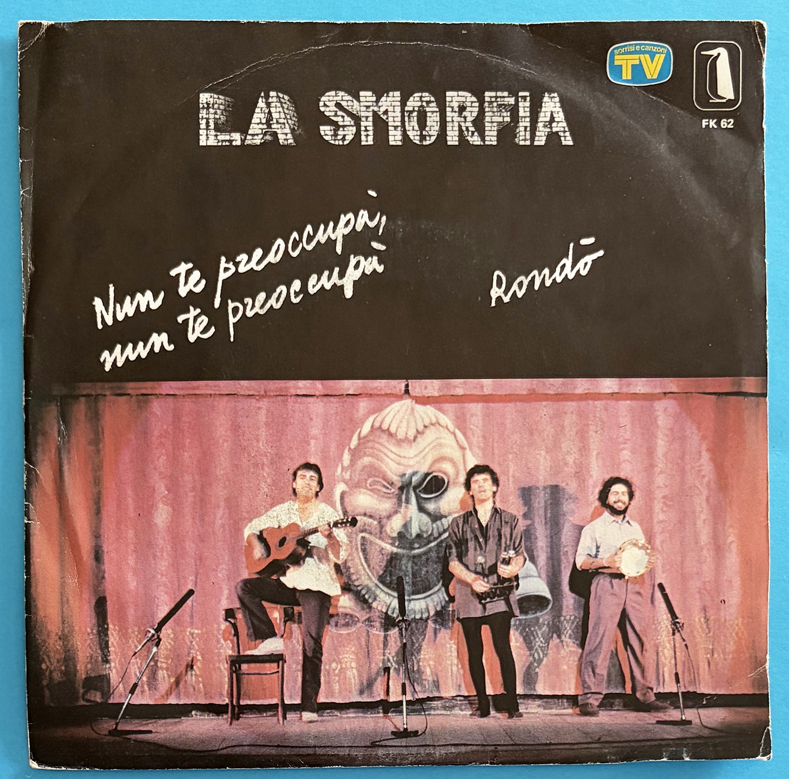 LA SMORFIA 7" 45 GIRI NUN TE PREOCCUPA' NUN TE PREOCCUPA' 1979 NEW POLARIS FK 62