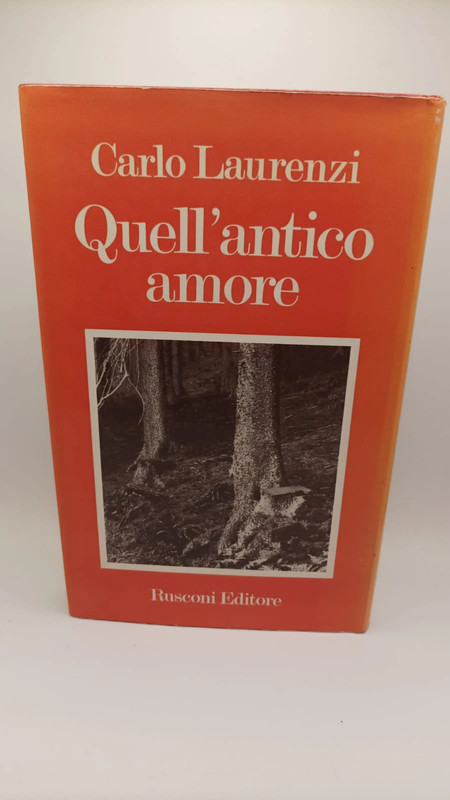 Quell'antico amore di Carlo Laurenzi