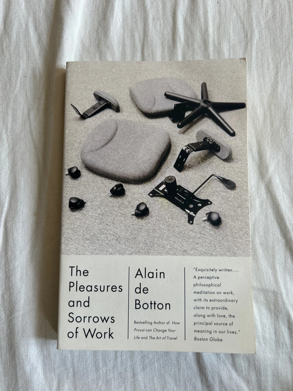 The pleasure and sorrow of works - Alain de Bottom