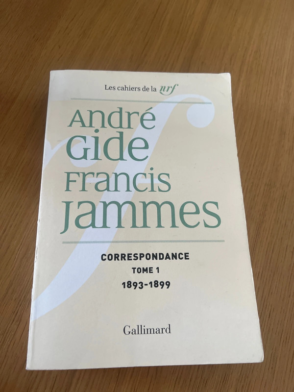 Correspondance tome 1  1893-1899 André Gide Francis James édition Gallimard
