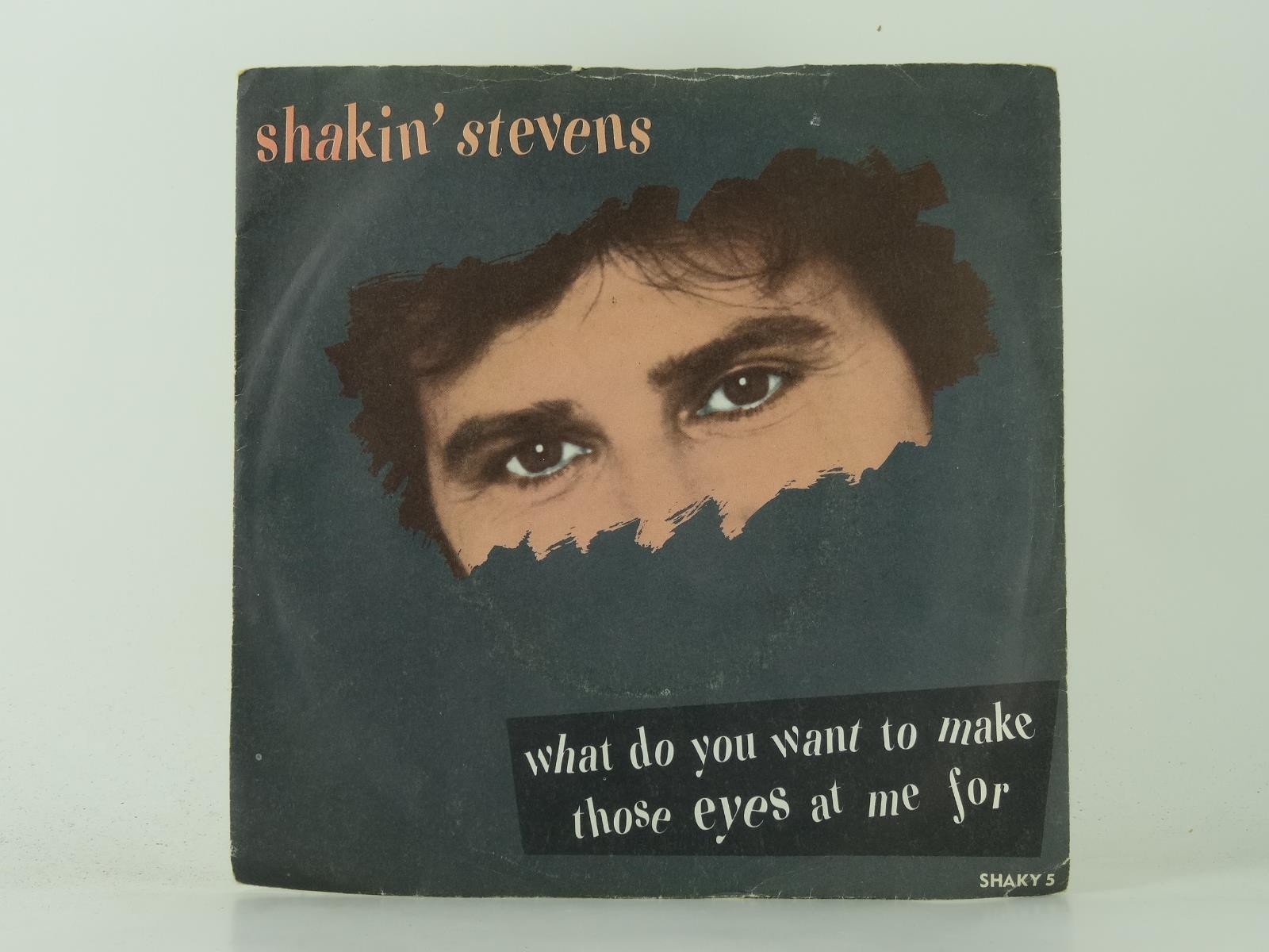 SHAKIN' STEVENS WHAT DO YOU WANT TO MAKE THOSE EYES AT ME FOR (2) (39) 2 Track 7