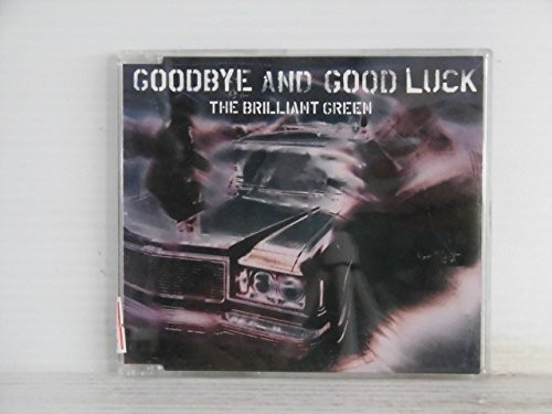 goodbye and goo the brilliant green
