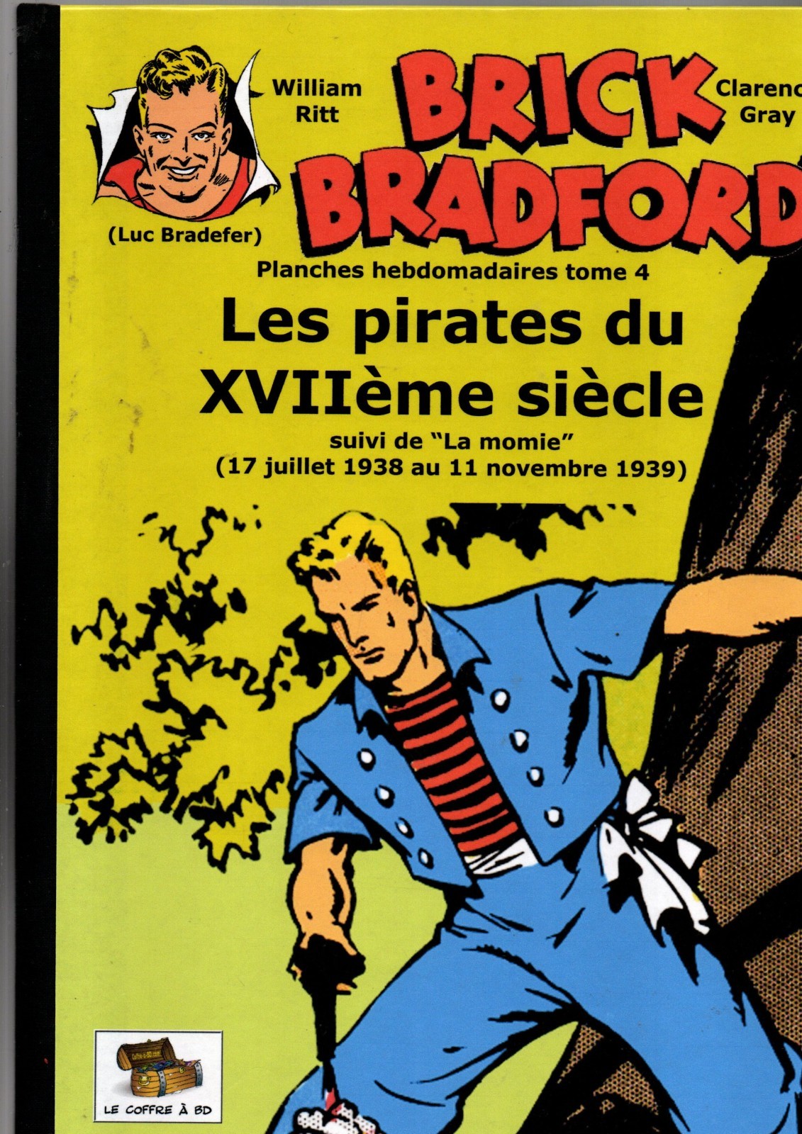 BRICK BRADFORD Tome 4. Les Pirates du XVIIèmè siècle. Coffre à BD 2011. Neuf