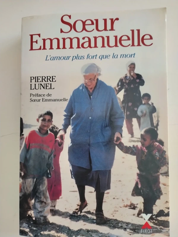 Soeur Emmanuelle : L'amour plus fort que la mort
