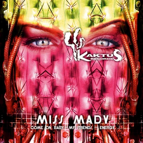 Miss Mady - Come On Baby. Kaktus Records