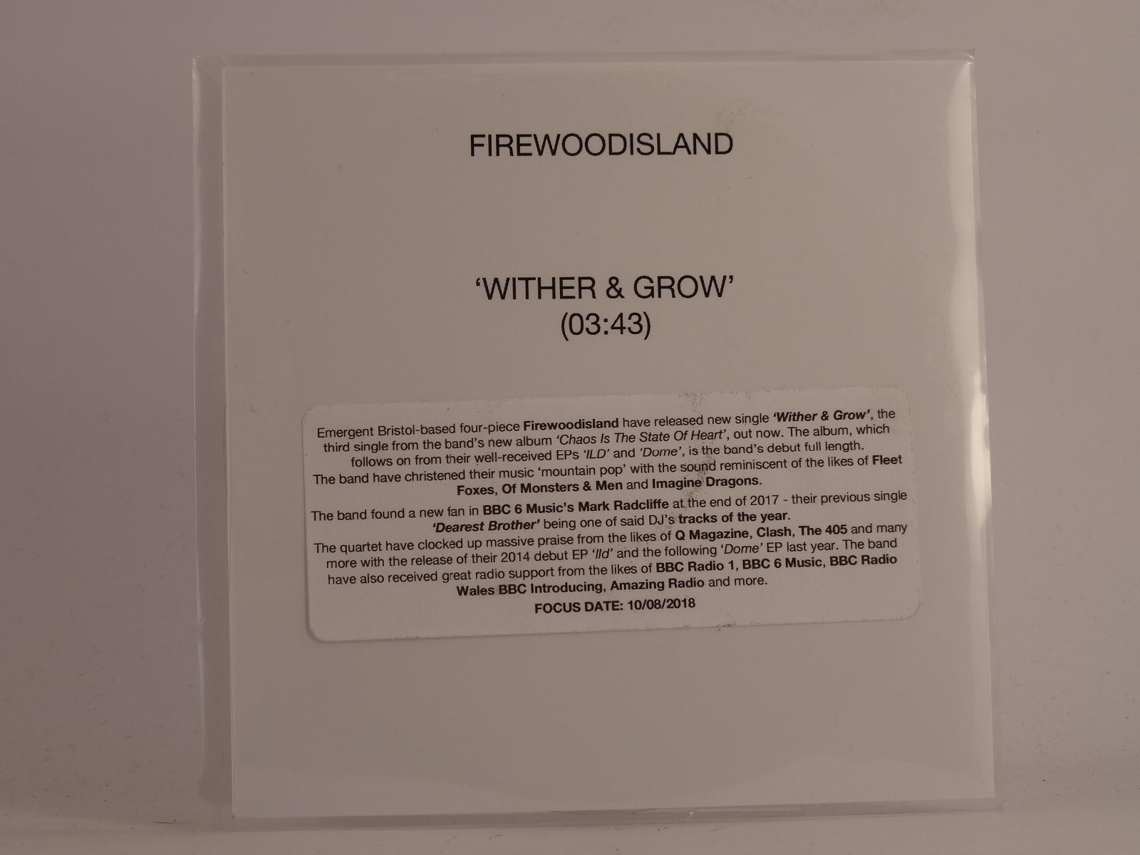 FIREWOODISLAND WITHER AND GROW (E77) 1 Track Promo CD Single including White Sle