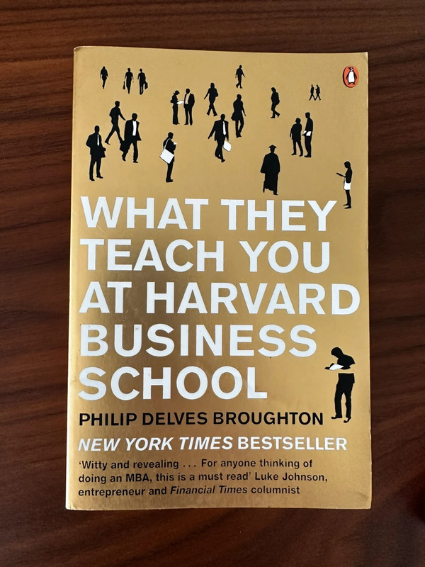 What they teach you at harvard business school