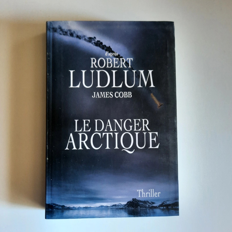 Le danger  arctique - Robert Ludlum