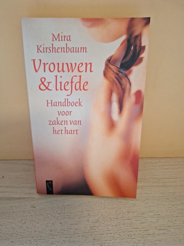 Vrouwen en liefde - handboek voor zaken van het hart - Mira Kirshenbaum