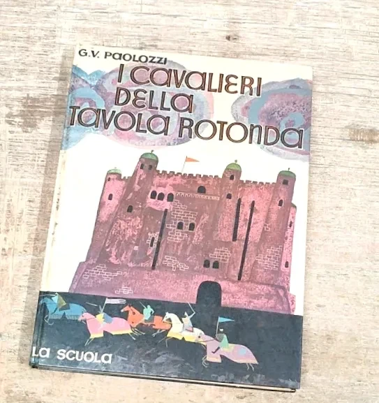 Libro I Cavalieri della Tavola Rotonda G.V. Paolozzi Editrice La Scuola Vintage  🤩