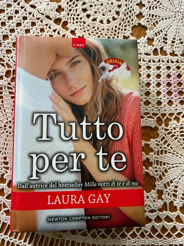 💋 Tutto per te - Laura Gay | Dall'autrice di Mille notti di te e di me | Newton Compton | Romance