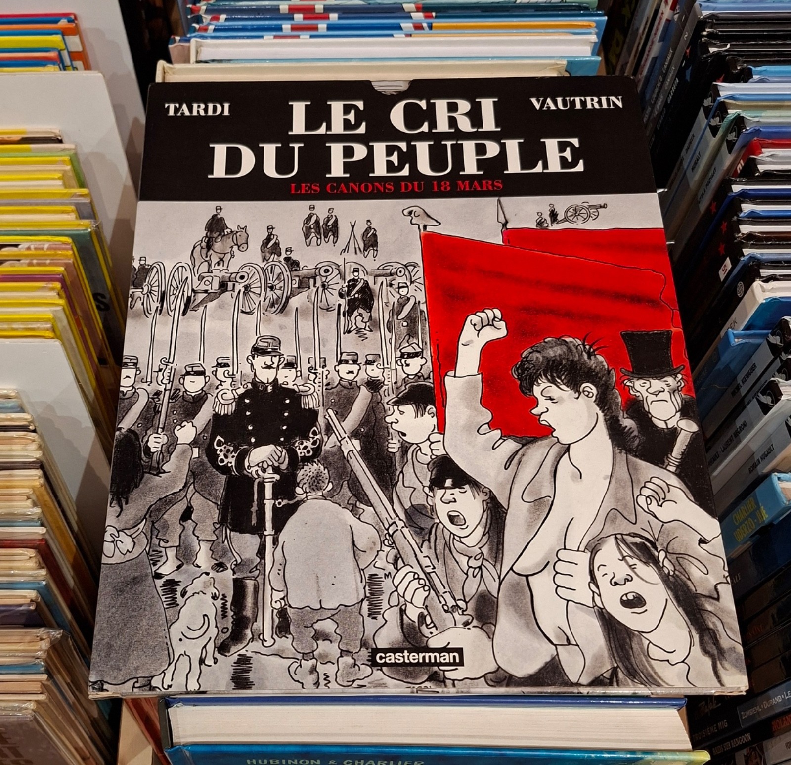 Le Cri du Peuple T.1 Les Canons du 18 Mars _Tardi - Vautrin_ E.O. Casterman 2001