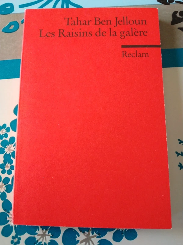 Les Raisins de la galère Tahar Ben Jelloun