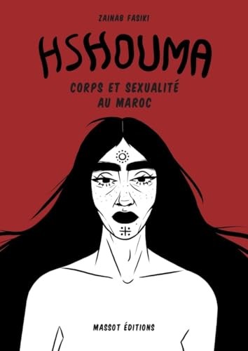 Hshouma - Corps et sexuité au Maroc di Fasiki, Zainab Book The Fast Free