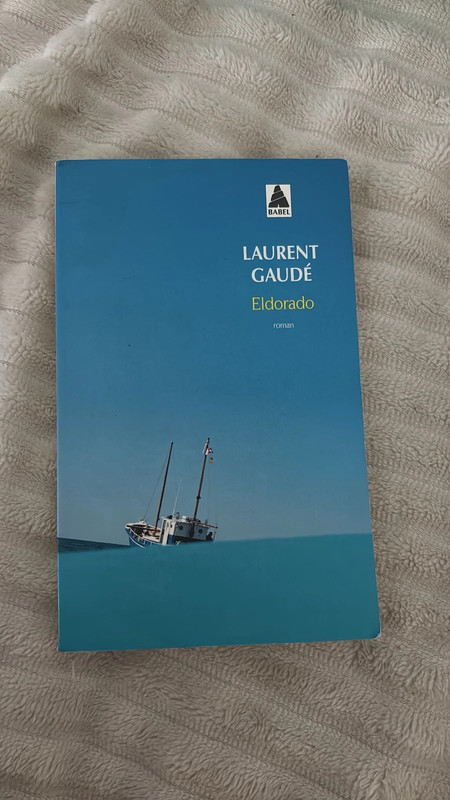Eldorado – Laurent Gaudé