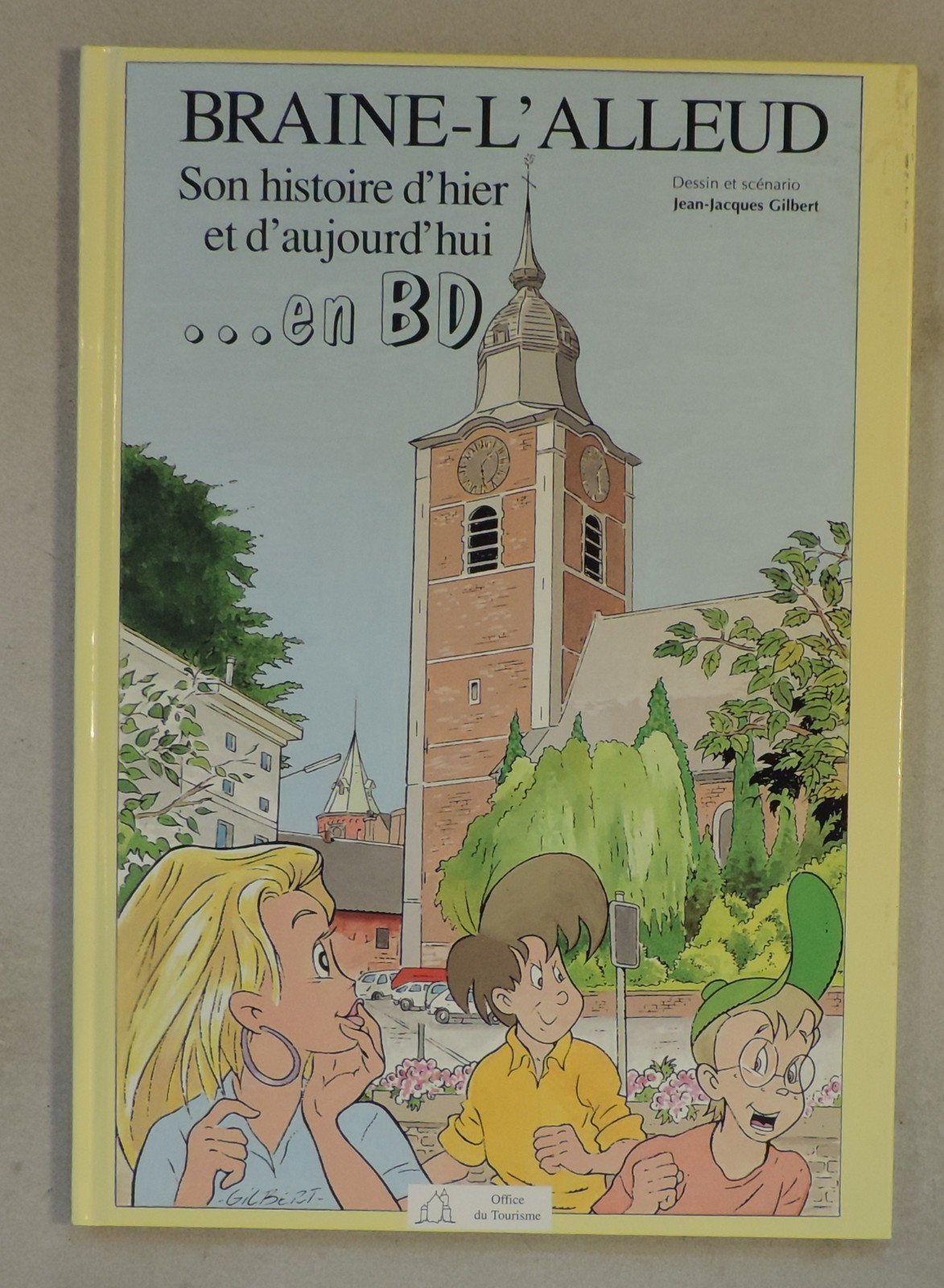Braine l'Alleud histoire d'hier et d'aujourd'hui en BD Gilbert 1997 EO TBE