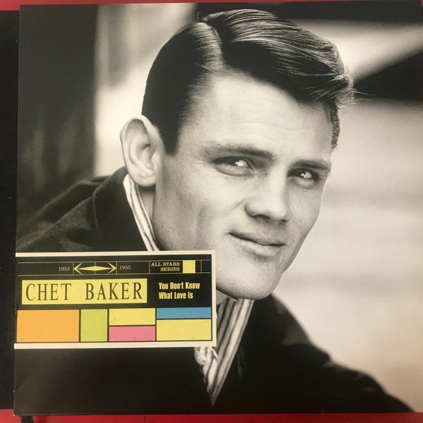 Vinyle - CHET BAKER - You Don't Know What Love Is / 1953-1955 (LP,STEREO)