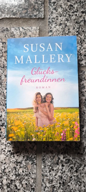 Glücksfreundinnen - von Susan Mallery