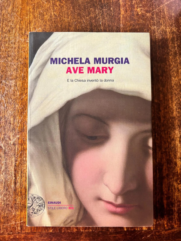Ave Mary e la chiesa inventò la donna, Michela Murgia
