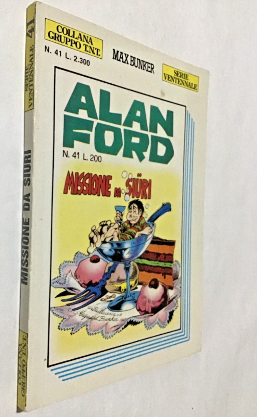 ALAN FORD gruppo T.N.T. Serie ventennale 41 Missione da siuri  (1992)