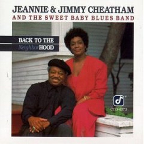 Jeannie & Jimmy Cheatham - Back to the Neighborhood [1St Press] [1989]