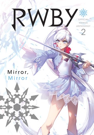 VIZ Rwby  Mirror, Mirror (English V.)  Official Manga Anthology 02 by Collectif