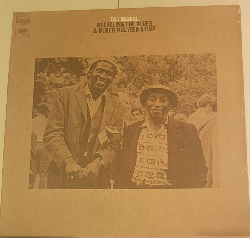 Taj Mahal "recycling the blues & other related stuff"