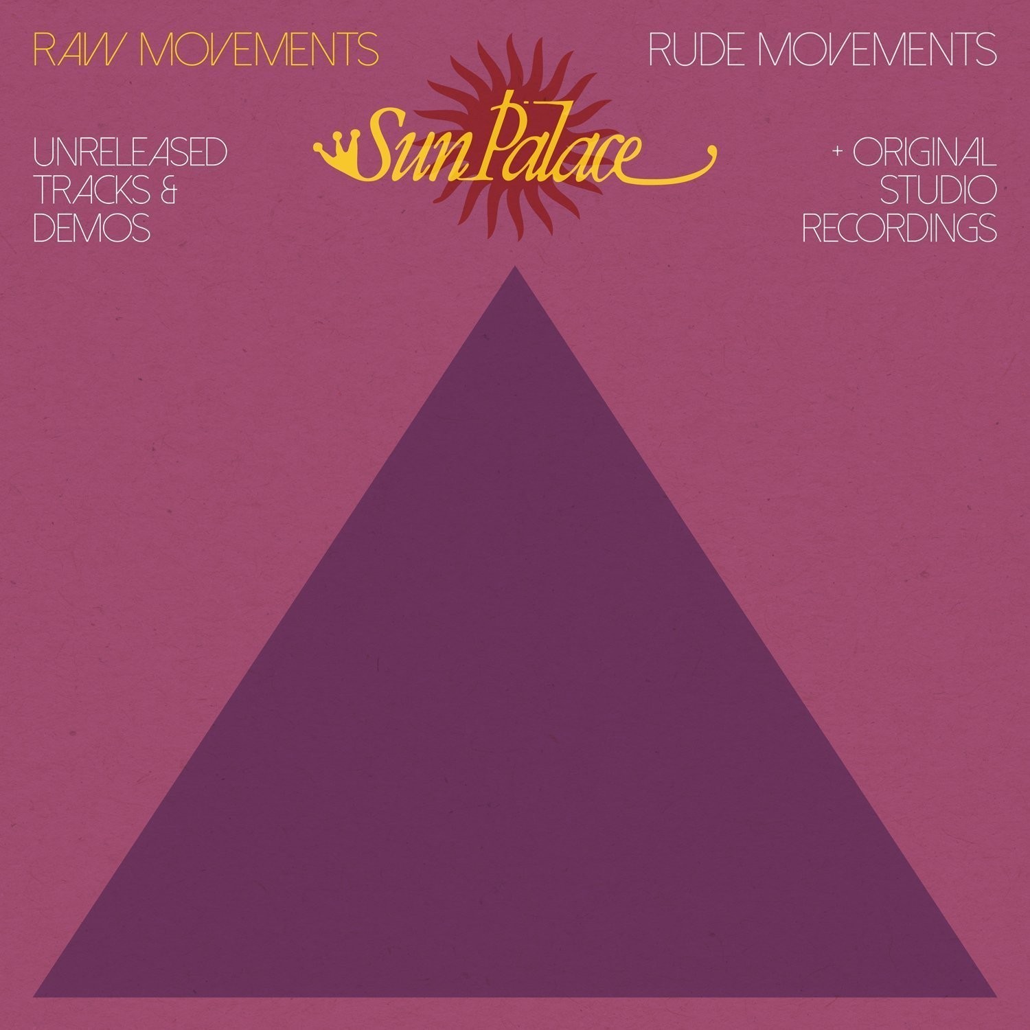 SUN PALACE - RAW MOVEMENTS/RUDE MOVEMENTS   CD NEUF