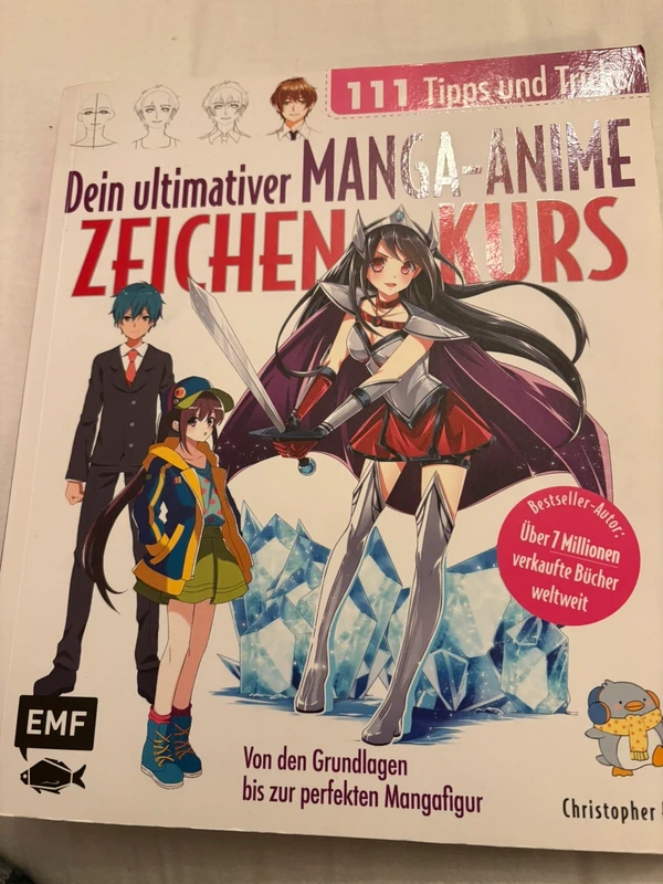Dein ultimativer Manga-Anime-Zeichenkurs - 111 Tipps und Tricks - Von den Grundlagen bis zur perfekt