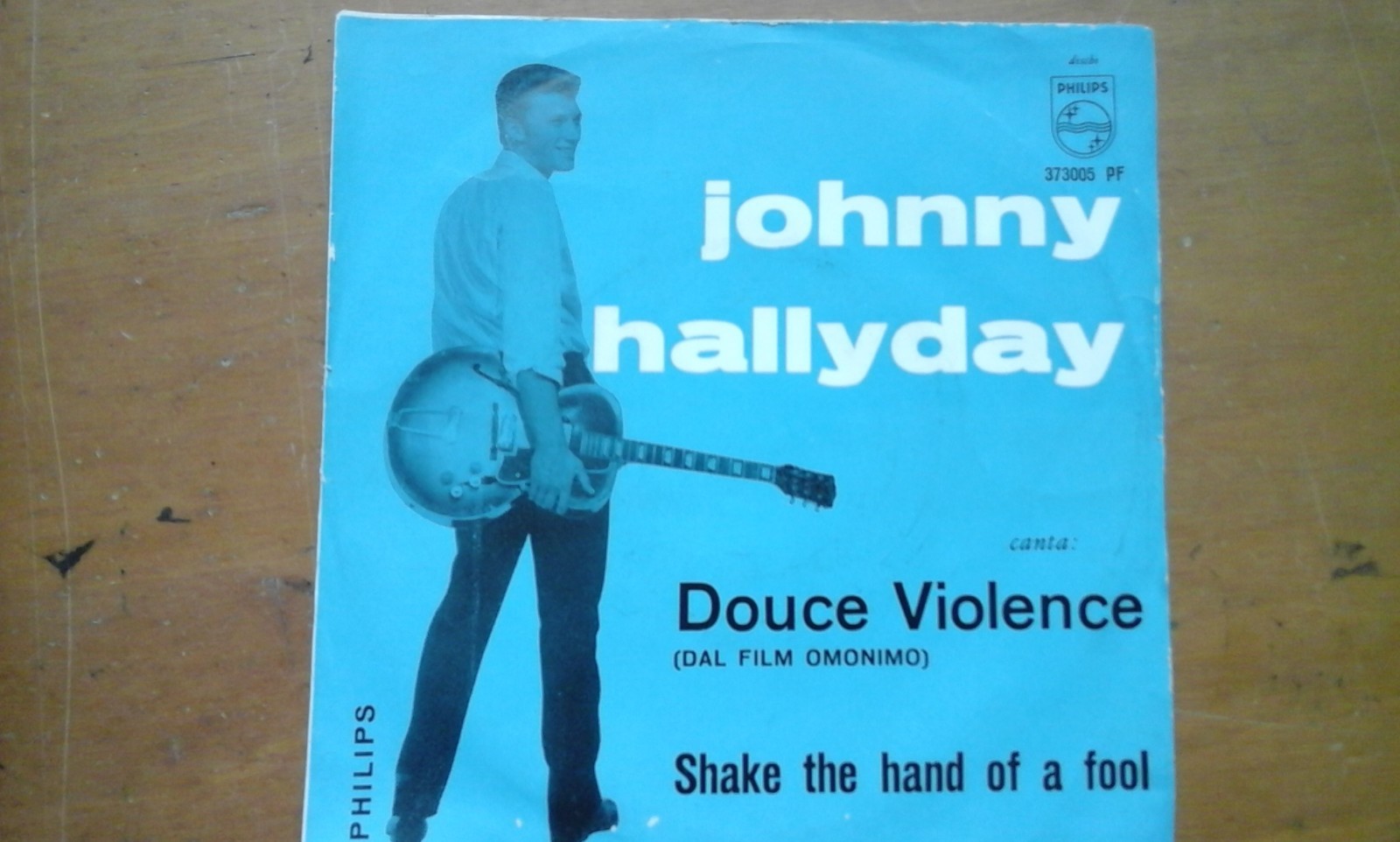 Johnny Hallyday - Douce Violence/Shake The Hand OF A Fool 45 Giri 7" Philips