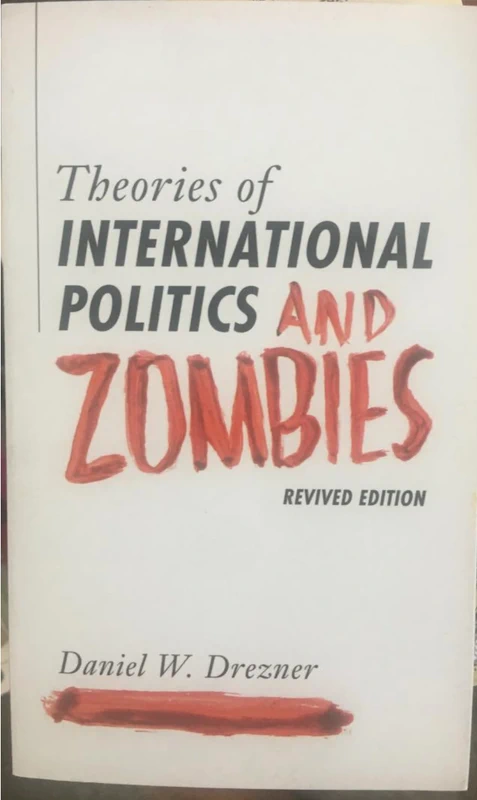 Theories of International Politics and Zombies / Revived Edition