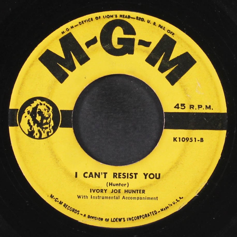 IVORY JOE HUNTER: i can't resist you / i can't get you off my mind MGM 7" Single