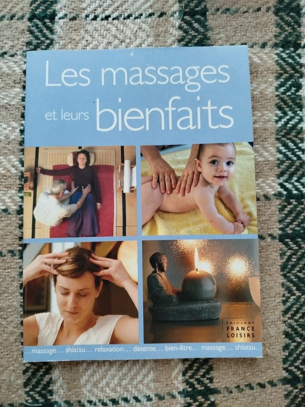 Les massages et leurs bienfaits - collectif
