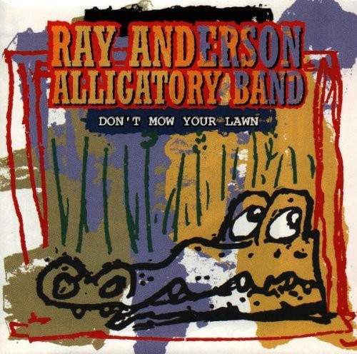 RAY ANDERSON - Alligatory Band - CD - **Mint Condition**