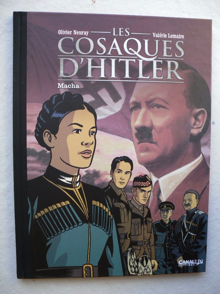 NEURAY LEMAIRE LES COSAQUES D'HITLER T1 MACHA EO TL 1200 EX CANAL BD ÉTAT NEUF