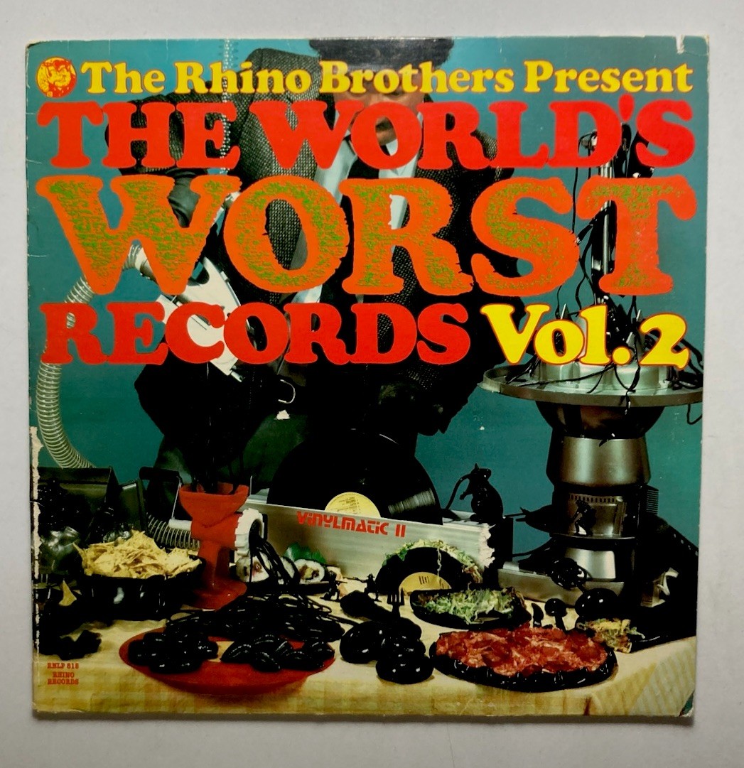 “The World’s Worst Records Vol. 2” 1985 Vinyl LP Rhino RNLP 105  ‘TROGGS TAPES’