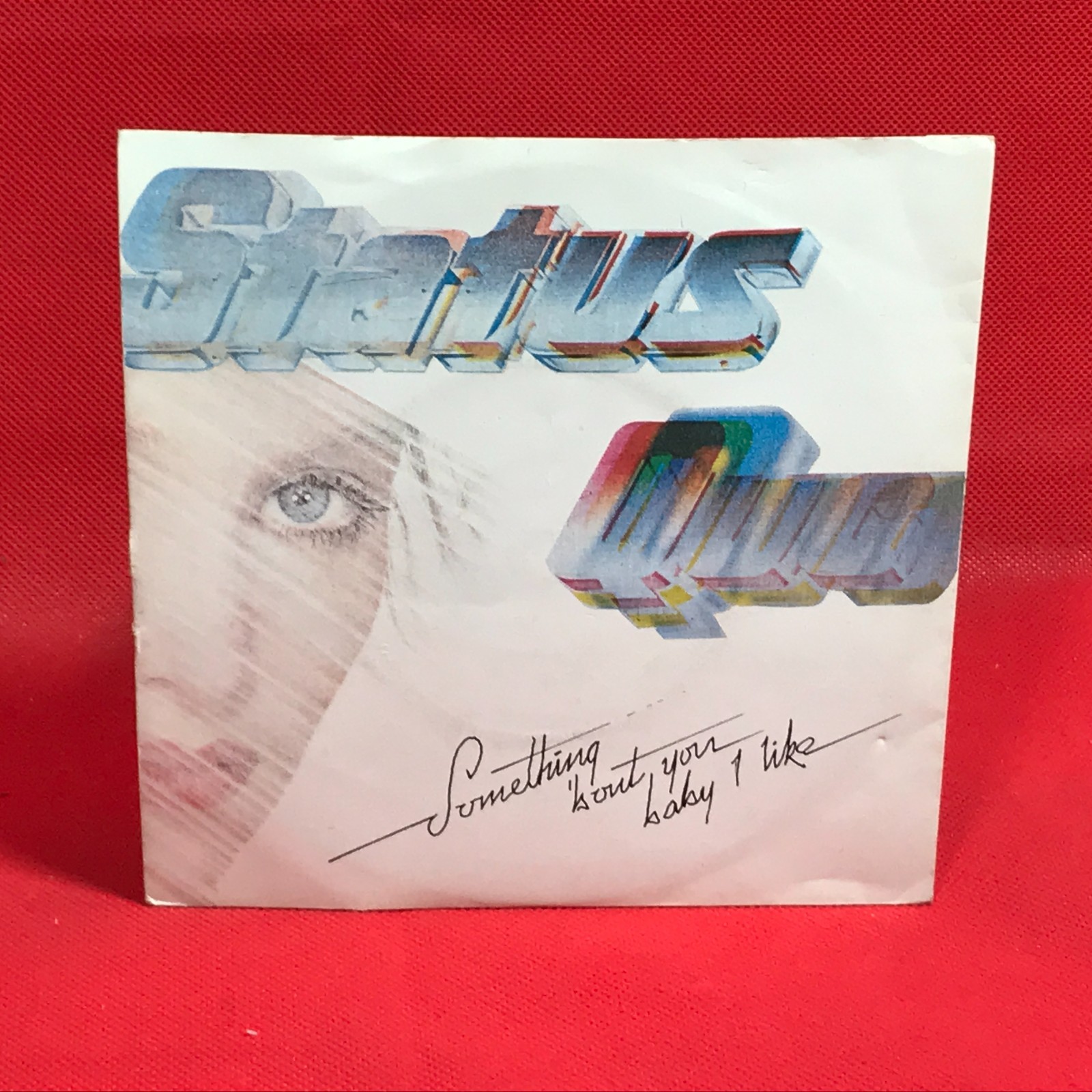 STATUS QUO Something 'Bout You Baby I Like 1981 UK 7" vinyl single record 45