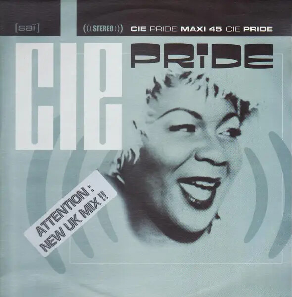 Cie Pride Vinile Singolo 12inch NEAR MINT EMI Music France 45 U/min 1999
