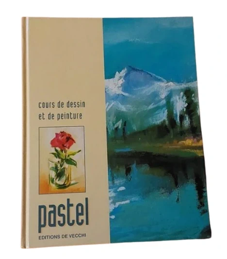 Livre Cours de dessin et de peinture : Pastel - Éditions de Vecchi