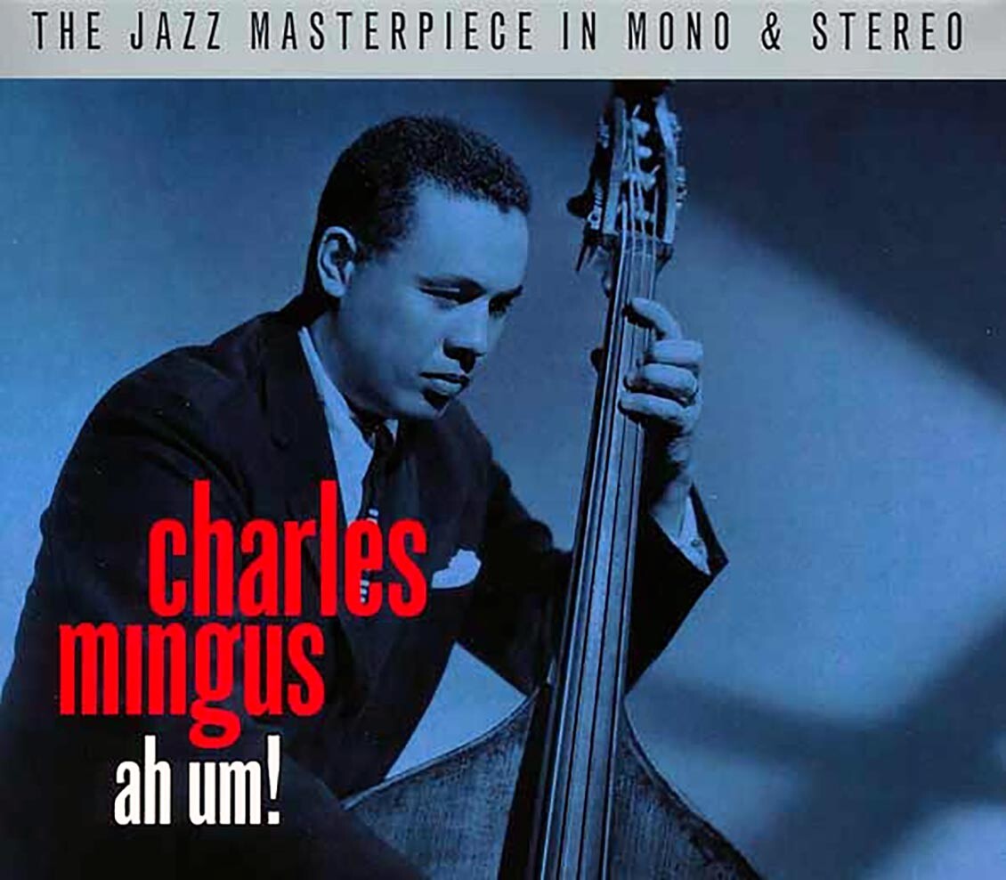 CHARLES MINGUS  Ah Um!  Mono / Stereo UK  Import 2 CD  *Sealed* 