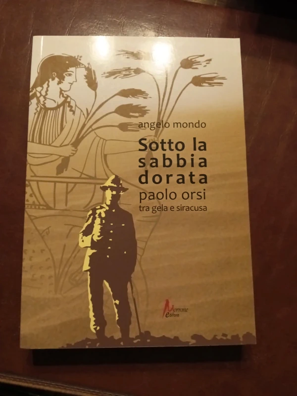 Sotto la sabbia dorata. Paolo Orsi tra Gela e Siracusa