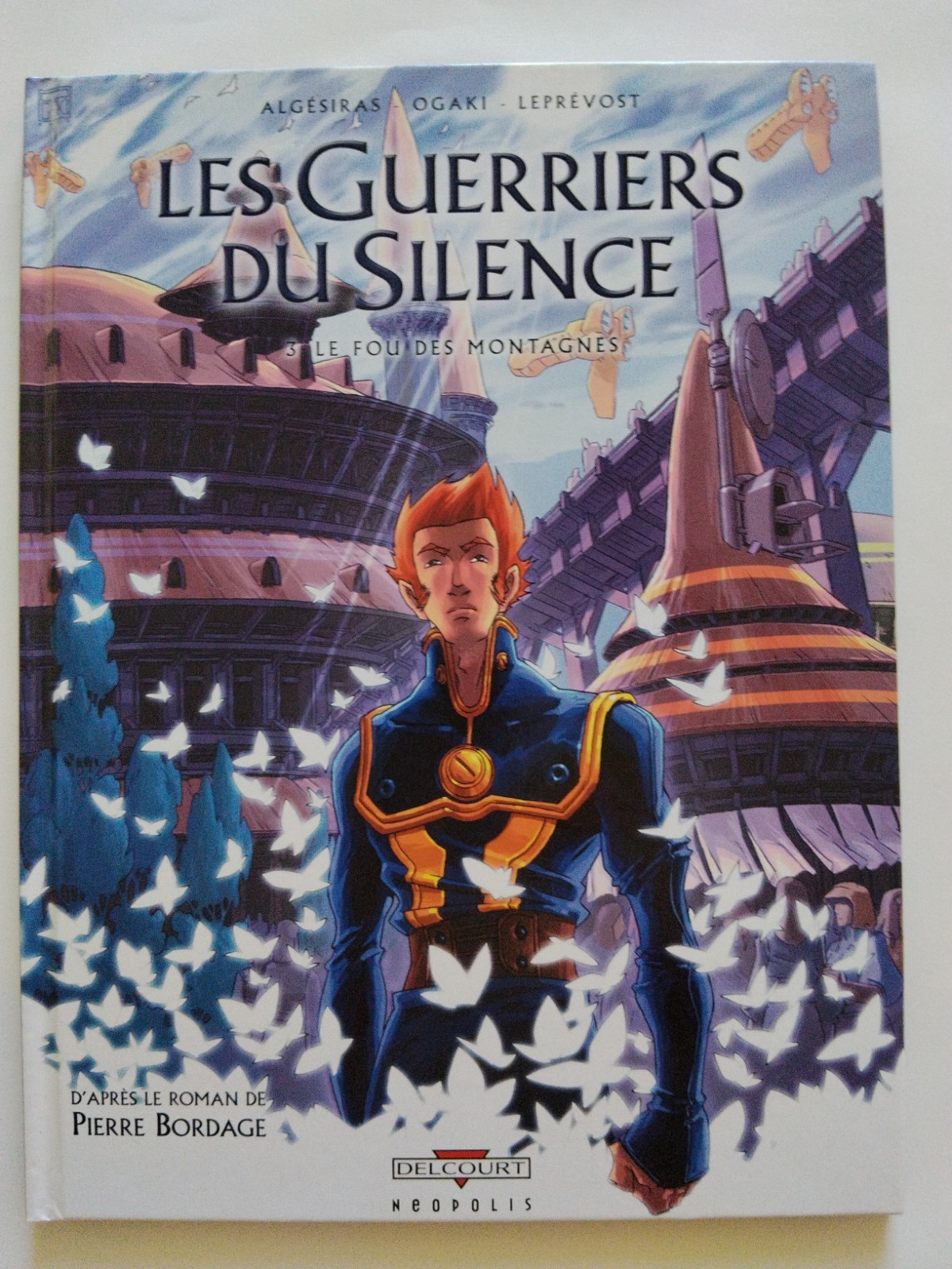 BD EO Delcourt Les Guerriers Du Silence Algésiras Ogaki T3 Le fou des montagnes