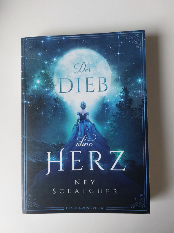 Fantasy Roman: "Der Dieb ohne Herz" von Ney Sceatcher