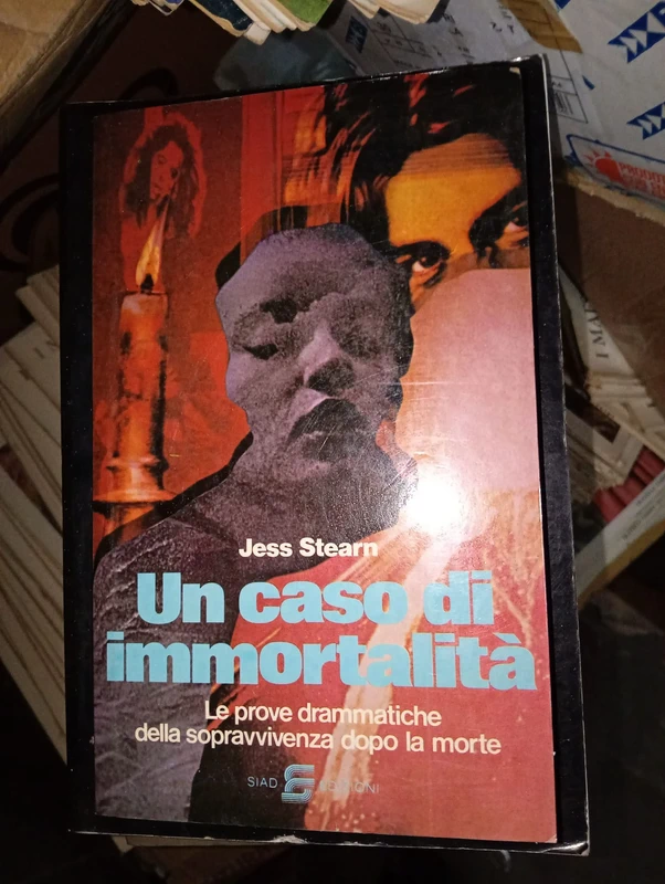Un caso di immortalità. Le prove drammatiche della sopravvivenza dopo la morte