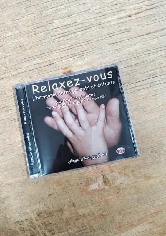 CD Relaxez-vous Patricia Failletaz harmonie parents Enfants Relaxation