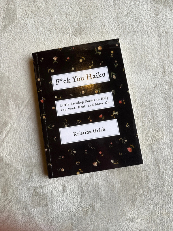 F*ck you haiku - Kristina Grish