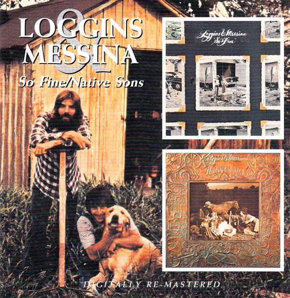 LOGGINS & MESSINA  So Fine / Native Sons *SEALED* Remastered CD UK Import