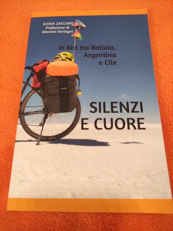 Silenzi e Cuore. In bici tra Bolivia, Argentina e Cile