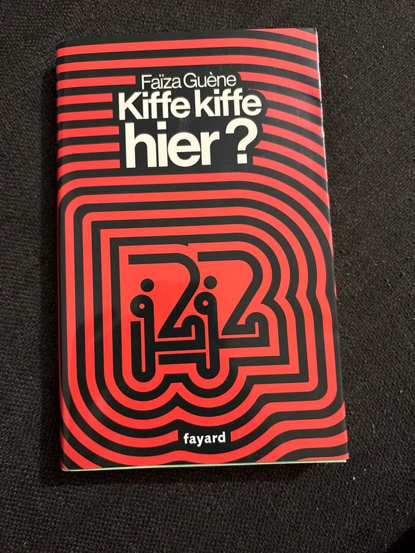 Kiffe kiffe hier ? - Faïza Guène