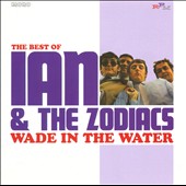 IAN & THE ZODIACS - Wade In The Water: The Best Of (Greatest Hits) CD NEW/SEALED